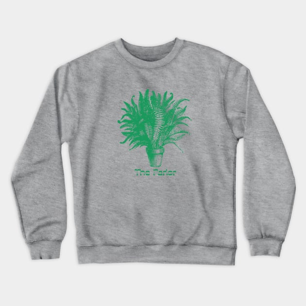 The Parlor, band, houseplant, green graphic Crewneck Sweatshirt by The Kirk Estate // The Parlor